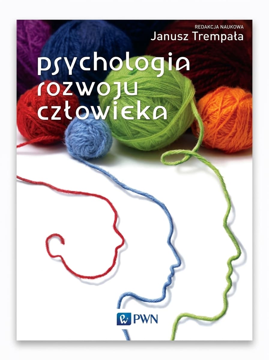 Psychologia rozwoju człowieka. Podręcznik akademicki