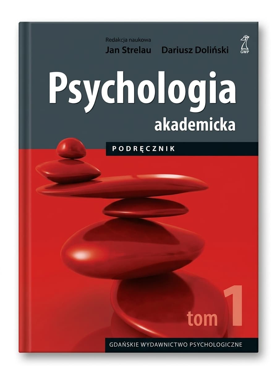 Psychologia akademicka. Podręcznik. Tom 1