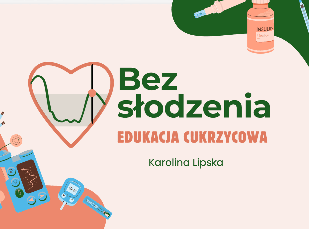 Edukacja Cukrzycowa - od diagnozy do pewniejszej codzienności